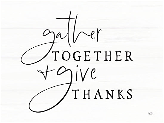 Lux + Me Designs LUX465 - LUX465 - Gather Together & Give Thanks - 16x12 Gather Together, Give Thanks, Family, Thanksgiving, Black & White, Signs from Penny Lane