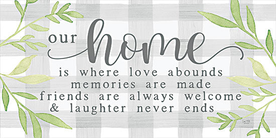 Lux + Me Designs LUX492 - LUX492 - Our Home - 24x12 Inspirational, Our Home is Where Love Abounds, Memories are Made, Friends are Always Welcome, & Laughter Never Ends, Typography, Signs, Textual Art, Greenery, Home, Love, Friends, Plaid from Penny Lane