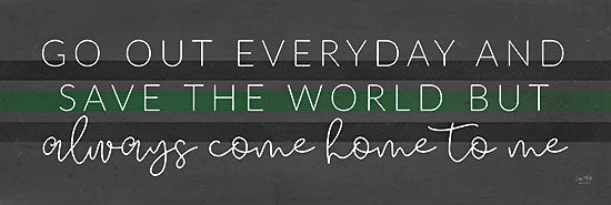Lux + Me Designs LUX527 - LUX527 - Always Come Home to Me - Military - 18x6 Save the World, Always Come Home to Me, Military, Signs, Green Stipe from Penny Lane