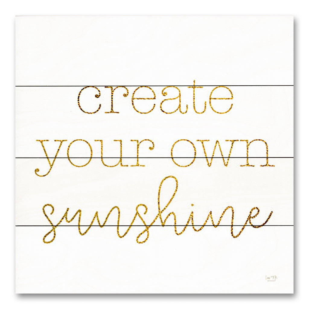 Lux + Me Designs LUX575PAL - LUX575PAL - Create Your Own Sunshine - 12x12 Inspirational, Create You Own Sunshine, Typography, Signs, Textual Art, Motivational from Penny Lane