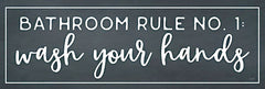 LUX653 - Bathroom Rule No. 1 - 18x6