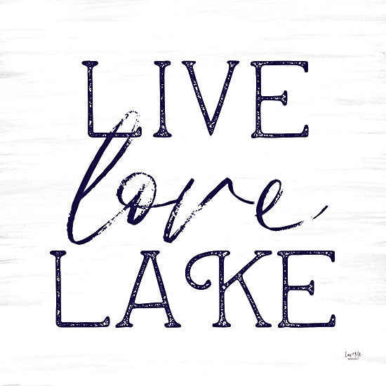 Lux + Me Designs LUX801 - LUX801 - Live, Love, Lake - 12x12 Lake, Live, Love, Lake, Typography, Signs, Leisure, Black & White from Penny Lane