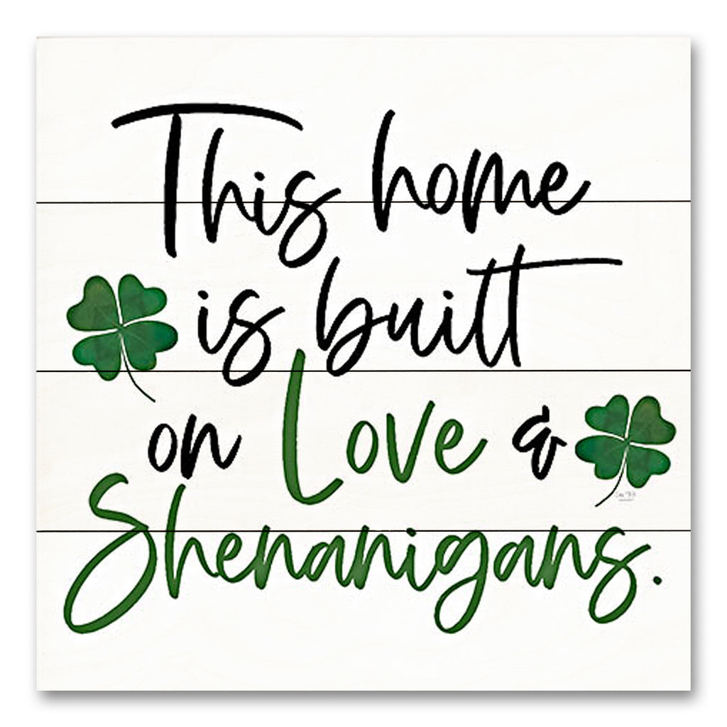 Lux + Me Designs LUX844PAL - LUX844PAL - Love & Shenanigans - 12x12 St. Patrick's Day, Inspirational, Typography, Signs, Family, Love, This Home is Built on Love & Shenanigans, Shamrocks, Irish, Spring from Penny Lane