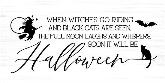 Lux + Me Designs LUX910 - LUX910 - Soon It Will Be Halloween    - 18x9 Halloween, Witches, Black Cat, When Witches Go Riding, Typography, Signs, Textual Art, Black & White, Fall from Penny Lane