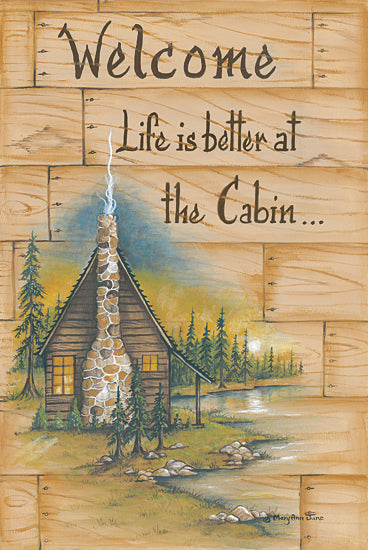 Mary Ann June MARY482 - Life is Better at the Cabin - Cabin, Camping, Lodge, Signs from Penny Lane Publishing