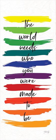 Marla Rae MAZ5851 - MAZ5851 - Rainbow Made to Be - 8x20 Tween, Gay Pride, Rainbow, Typography, Signs, The World Needs Who You Were Made to Be, Rainbow Colors from Penny Lane
