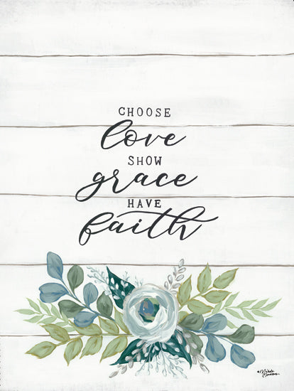 Michele Norman MN301 - MN301 - Choose Love Show Grace Have Faith - 12x16 Inspirational, Choose Love Show Grace Have Faith, Typography, Signs, Textual Art, Flower, Greenery, Eucalyptus, Swag, Wood Background from Penny Lane