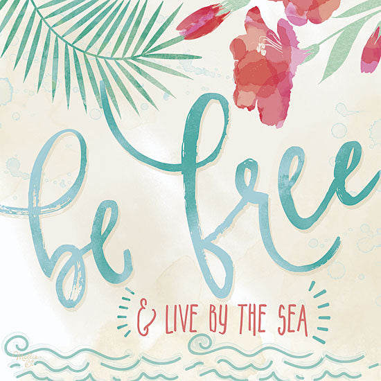 Mollie B. MOL1477 - Be Free & Live by the Sea - Free, Tropical, Palms, Flowers from Penny Lane Publishing
