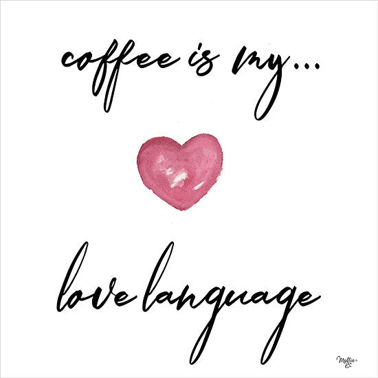 Mollie B. MOL2148 - MOL2148 - Coffee is My Love Language - 12x12 Coffee is My Love Language, Heart, Coffee, Drink, Kitchen, Signs from Penny Lane