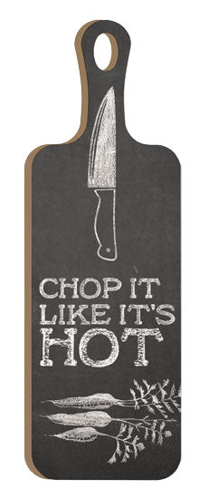 Masey St. Studios MS145CB - MS145CB - Chop It Like It's Hot - 6x18 Kitchen, Cutting Board, Chop It Like It's Hot, Typography, Signs, Chili Peppers, Knife, Chalkboard, Black & White from Penny Lane
