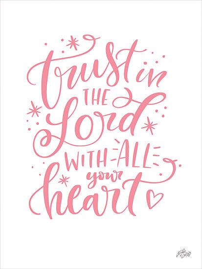 MakeWells MW123 - MW123 - Trust in the Lord - 12x16 Religious, Trust in the Lord with All Your Heart, Proverbs, Bible Verse, Typography, Signs, Textual Art, Pink & White from Penny Lane
