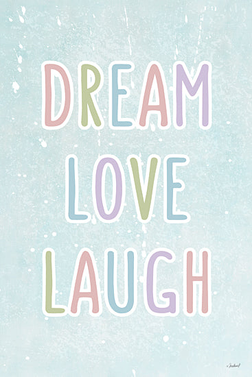 Martina Pavlova PAV358 - PAV358 - Dream Love Laugh - 12x16 Dream, Love, Laugh, Tween, Pastel, Signs, Motivational from Penny Lane