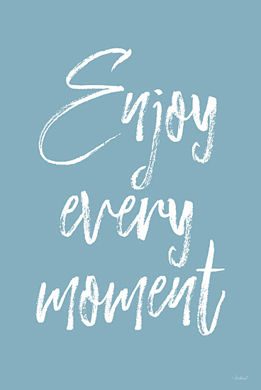 Martina Pavlova PAV522 - PAV522 - Enjoy Every Moment - 12x18 Inspirational, Enjoy Every Moment, Typography, Signs, Textual Art, Motivational, Blue & White from Penny Lane