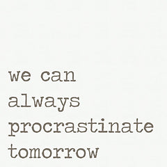 RAD1355 - Procrastinate Tomorrow - 12x12