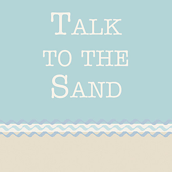 Lauren Rader RAD1394 - RAD1394 - Talk to the Sand - 12x12 Coastal, Humor, Talk to the Sand, Typography, Signs, Textual Art, Blue & White, Summer from Penny Lane