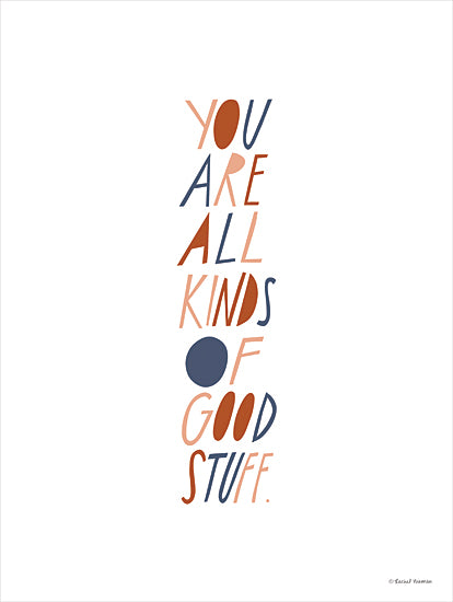 Rachel Nieman RN300 - RN300 - Good Stuff - 12x16 You Are All Kinds Of Good Stuff, Typography, Signs, Tween from Penny Lane