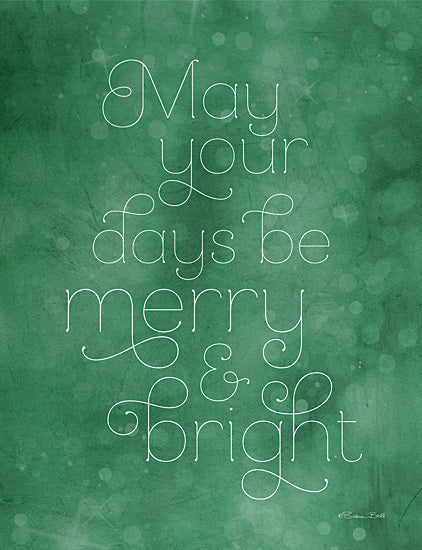 Susan Ball SB1035 - SB1035 - Merry & Bright - 12x16 May Your Days Be Merry & Bright, Holidays, Christmas, Typography, Signs from Penny Lane