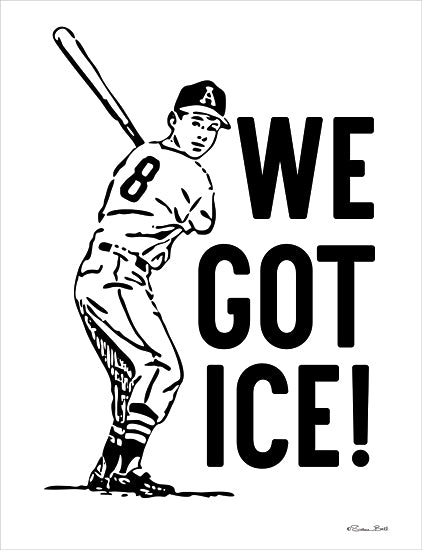 Susan Ball SB1082 - SB1082 - We Got Ice! - 12x16 Sports, We Got Ice, Accepting a Hit By Pitch, Typography, Signs, Textual Art, Black & White, Masculine from Penny Lane