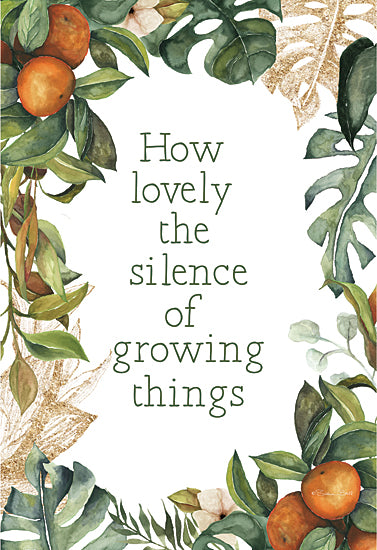 Susan Ball SB1108 - SB1108 - Silence of Growing Things   - 12x16 Inspirational, How Lovely the Silence of Growing Things, Evan Dicken, Quotes, Typography, Signs, Textual Art, Fruit, Leaves, Greenery, Tropical from Penny Lane