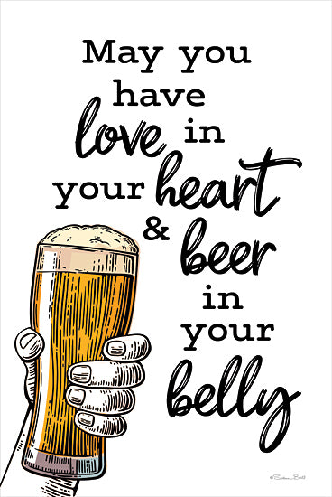 Susan Ball SB1396 - SB1396 - Beer in Your Belly - 12x18 Humor, Beer, May You have Love in Your Heart & Beer in Your Belly, Typography, Signs, Textual Art, Glass of Beer, Toast, Bar from Penny Lane