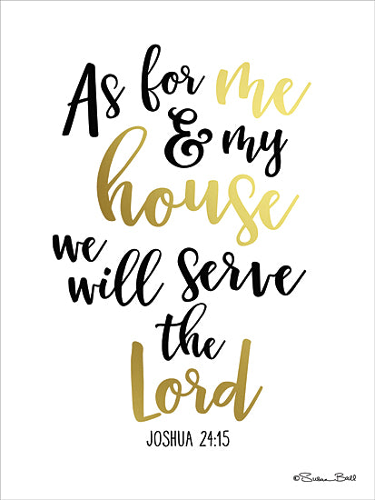 Susan Ball SB392 - As for Me and My House - Black and Gold, Religious, Inspirational, Signs from Penny Lane Publishing