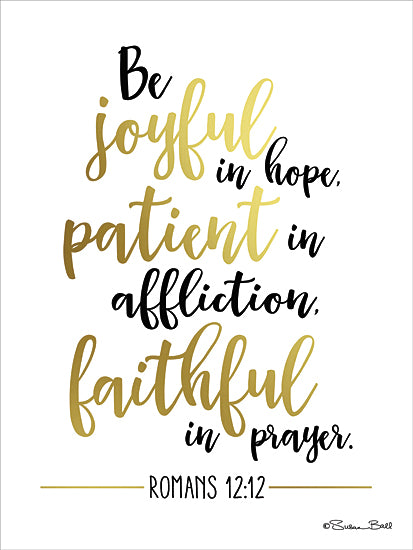 Susan Ball SB393 - Be Joyful - Black and Gold, Religious, Inspirational, Signs from Penny Lane Publishing