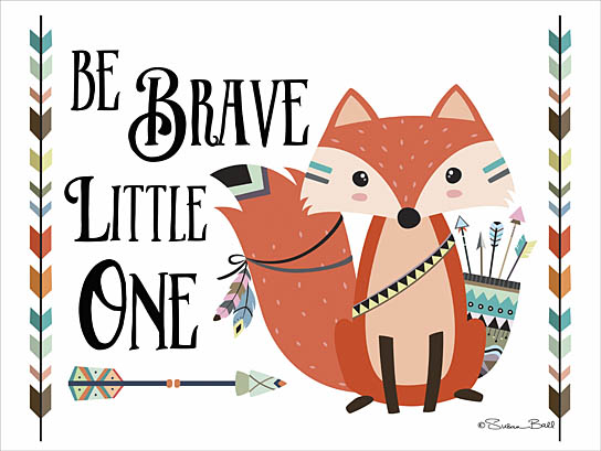 Susan Ball SB465 - Be Brave Little One - Fox, Arrows, Brave, Children from Penny Lane Publishing
