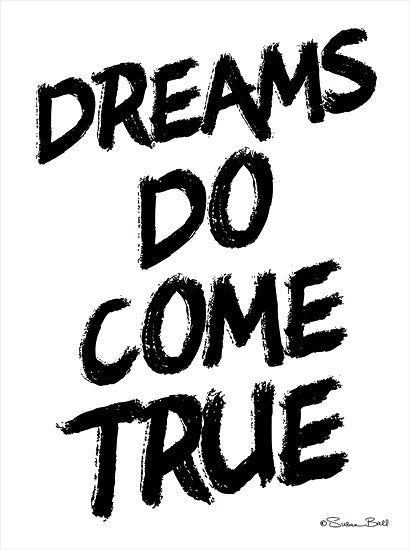 Susan Ball SB746 - SB746 - Dreams Do Come True - 12x16 Dreams Do Come True, Black & White, Tween, Signs from Penny Lane