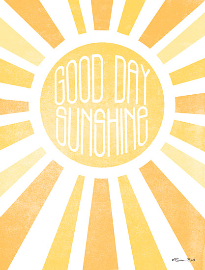 Susan Ball SB819 - SB819 - Good Day Sunshine - 12x16 Good Day Sunshine, Sun, Signs from Penny Lane