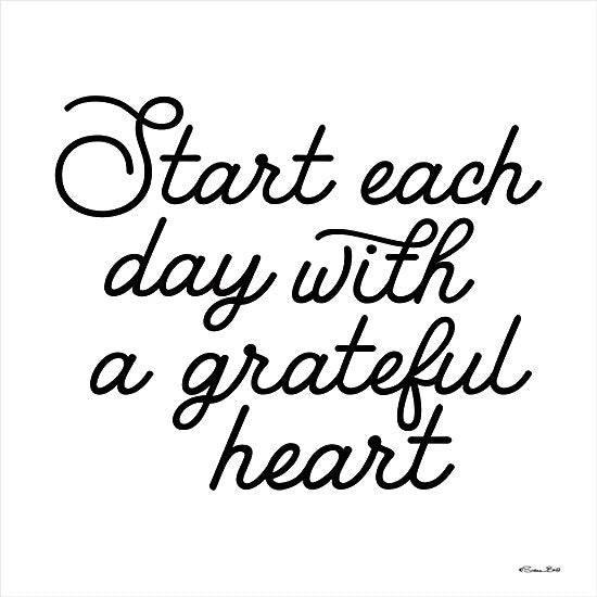 Susan Ball SB835 - SB835 - Start Each Day     - 12x12 Start Each Day with a Grateful Heart, Calligraphy, Black & White, Signs from Penny Lane