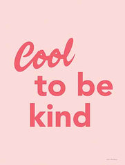 ST729 - Cool to Be Kind - 12x16