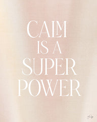 YND102 - Calm is a Super Power - 12x16