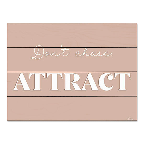 Yass Naffas Designs YND150PAL - YND150PAL - Attract - 16x12 Don't Chase Attract, Motivational, Girl Power, Tween, Typography, Signs from Penny Lane