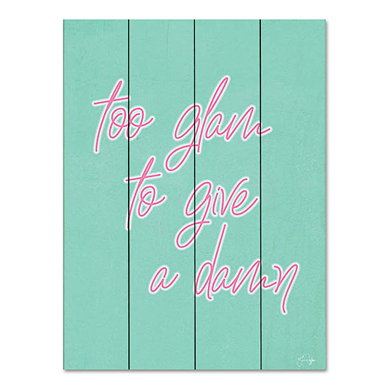 Yass Naffas Designs YND154PAL - YND154PAL - Too Glam - 12x16 Too Glam, Whimsical, Pink, Green, Glamorous, Typography, Signs from Penny Lane