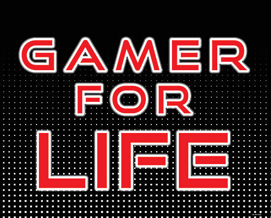 Yass Naffas Designs YND305 - YND305 - Gamer for Life - 16x12 Gaming, Video Games, Gamer for Life, Typography, Signs, Textual Art, Graphic Art, Masculine, Children from Penny Lane