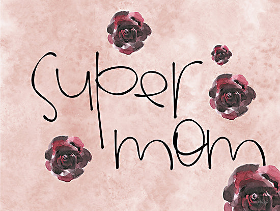 Yass Naffas Designs YND348 - YND348 - Super Mom - 16x12 Inspirational, Mom, Mother, Super Mom, Typography, Signs, Textual Art, Flowers, Mother's Day from Penny Lane