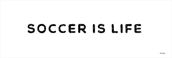 Yass Naffas Designs YND475 - YND475 - Soccer is Life - 18x6 Sports, Soccer, Soccer is Life, Typography, Signs, Textual Art, Black & White, Masculine from Penny Lane
