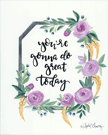 April Chavez AC142 - AC142 - You're Gonna Do Great Today   - 12x16 Signs, Flowers, Wreath, Calligraphy from Penny Lane