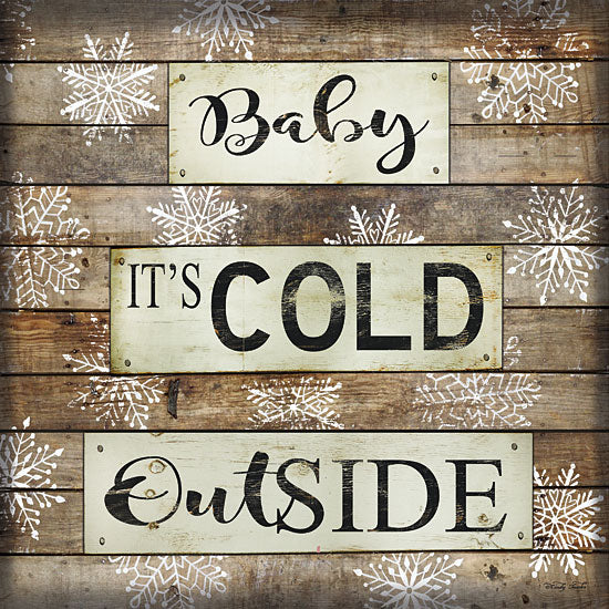 Cindy Jacobs CIN1276 - Baby It's Cold Outside Baby It's Cold Outside, Snowflakes, Wood Planks, Calligraphy from Penny Lane
