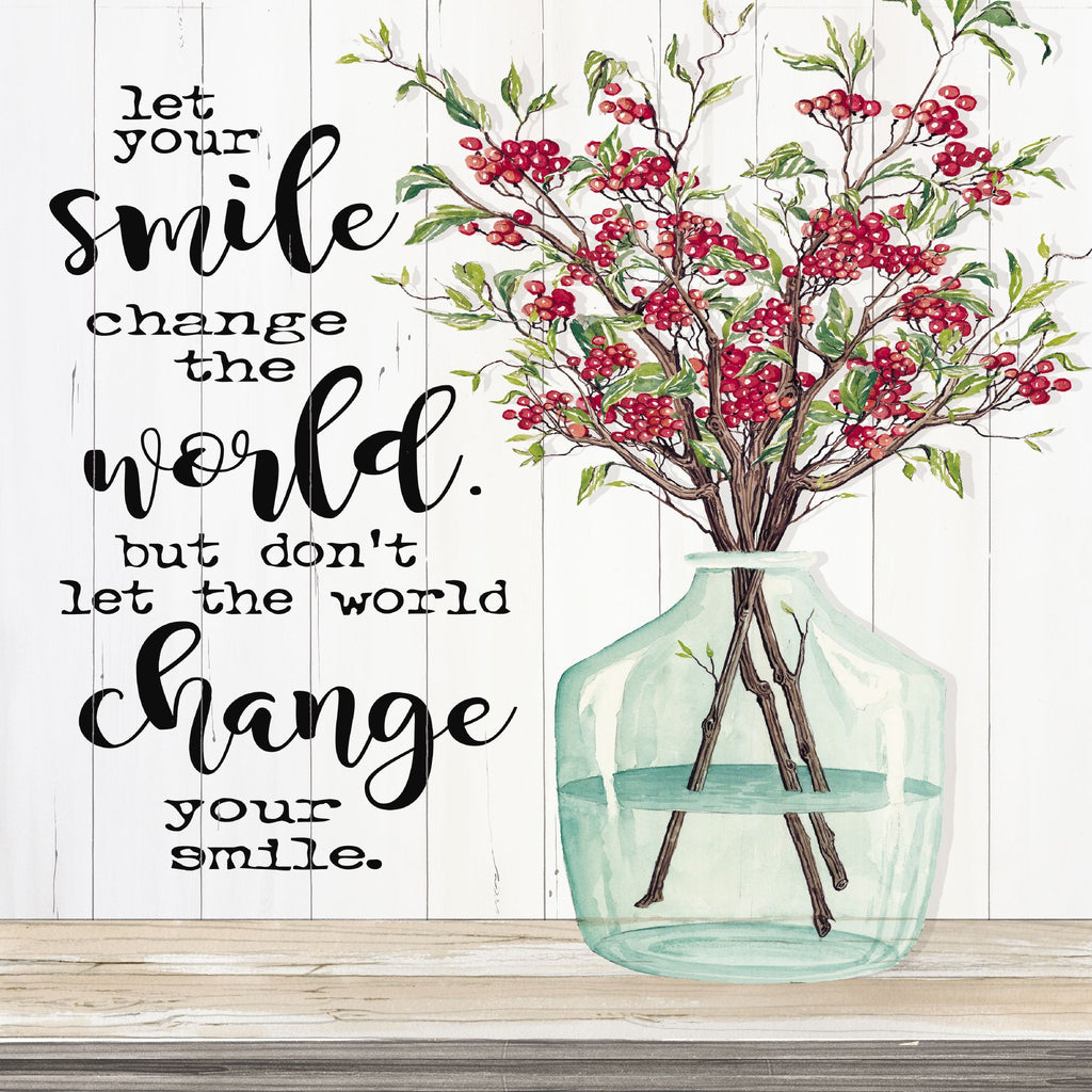 Cindy Jacobs CIN1624 - CIN1624 - Let Your Smile Change the World - 12x12 Smile, Change the World, Glass Vase, Berries, Greenery, Shiplap, Motivational from Penny Lane
