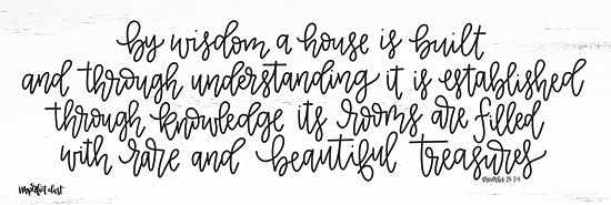 Imperfect Dust DUST256 - By Wisdom a House is Built - 18x6 By Wisdom, House, Bible Verse, Proverbs, Calligraphy, Family from Penny Lane