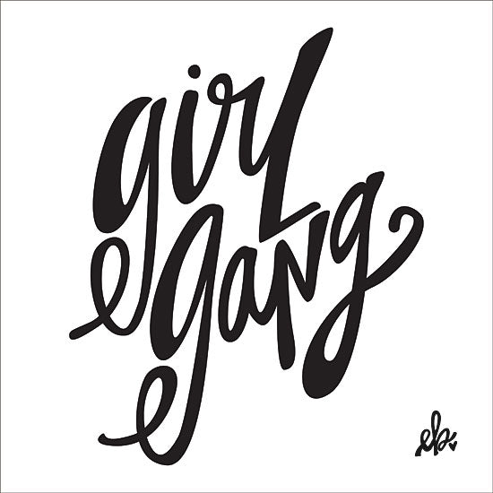 Erin Barrett FTL105 - Girl Gang - 12x12 Girl Gang, Sign, Black & White from Penny Lane