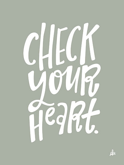 Erin Barrett FTL211 - FTL211 - Check Your Heart     - 12x16 Signs, Calligraphy, Check Your Heart from Penny Lane
