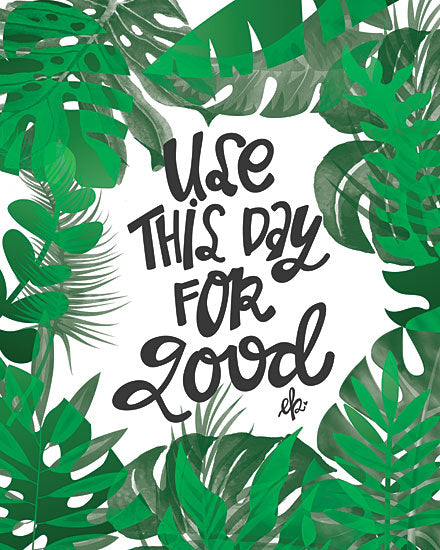 Erin Barrett FTL264 - FTL264 - Use This Day for Good - 12x16 Use This Day for Good, Triptych, Palm Leaves, Greenery from Penny Lane