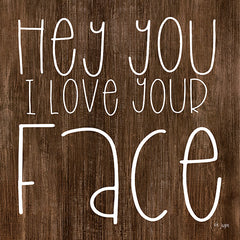 JAXN115 - Hey You I Love Your Face - 12x12