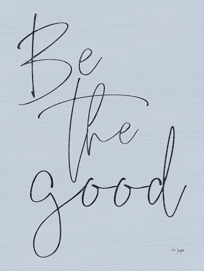 Jaxn Blvd. JAXN227 - Be the Good Be the Good, Calligraphy, Blue, Signs from Penny Lane