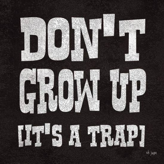 Jaxn Blvd. JAXN304 - Don't Grow Up - 12x12 Don't Grow Up, Kids Art, Children, Humorous from Penny Lane