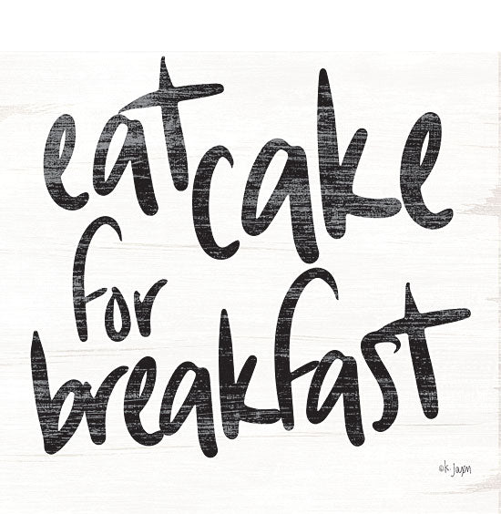 Jaxn Blvd. JAXN329 - JAXN329 - Eat Cake for Breakfast  - 12x12 Typography, Black & White, Humor, Signs, Kitchen from Penny Lane