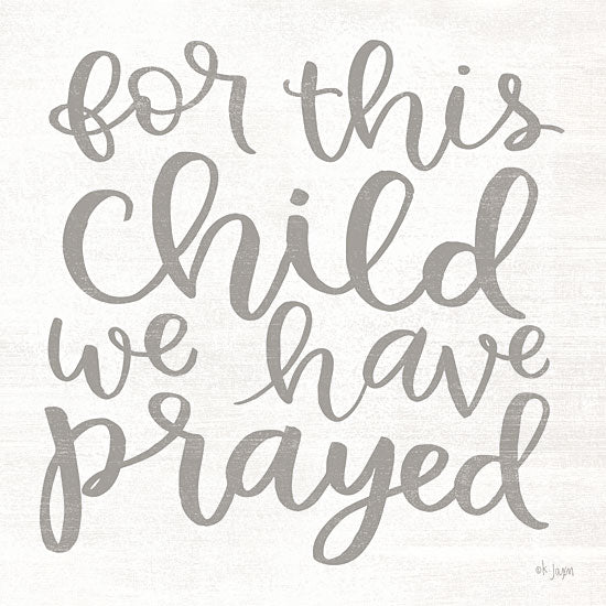 Jaxn Blvd. JAXN348 - For this Child We Have Prayed - 12x12 For This Child, Prayed, Children, Kid's Art, Signs from Penny Lane