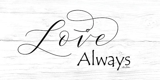 Lori Deiter LD1333 - Love Always    Love Always, Calligraphy, Signs from Penny Lane